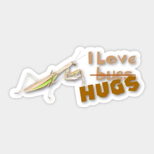 I love b̶u̶g̶s̶ HUGS Sticker